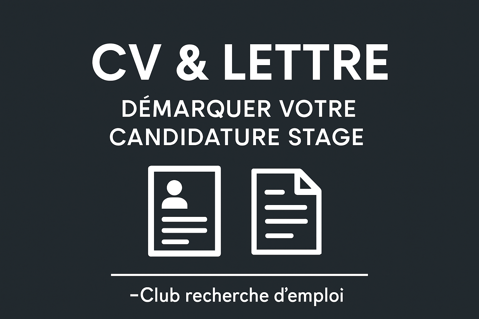 CV & lettre : démarquer votre candidature de stage